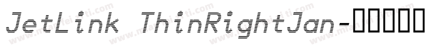 JetLink ThinRightJan字体转换